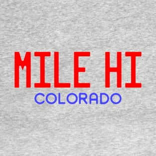 Mile High Colorado Tee T-Shirt